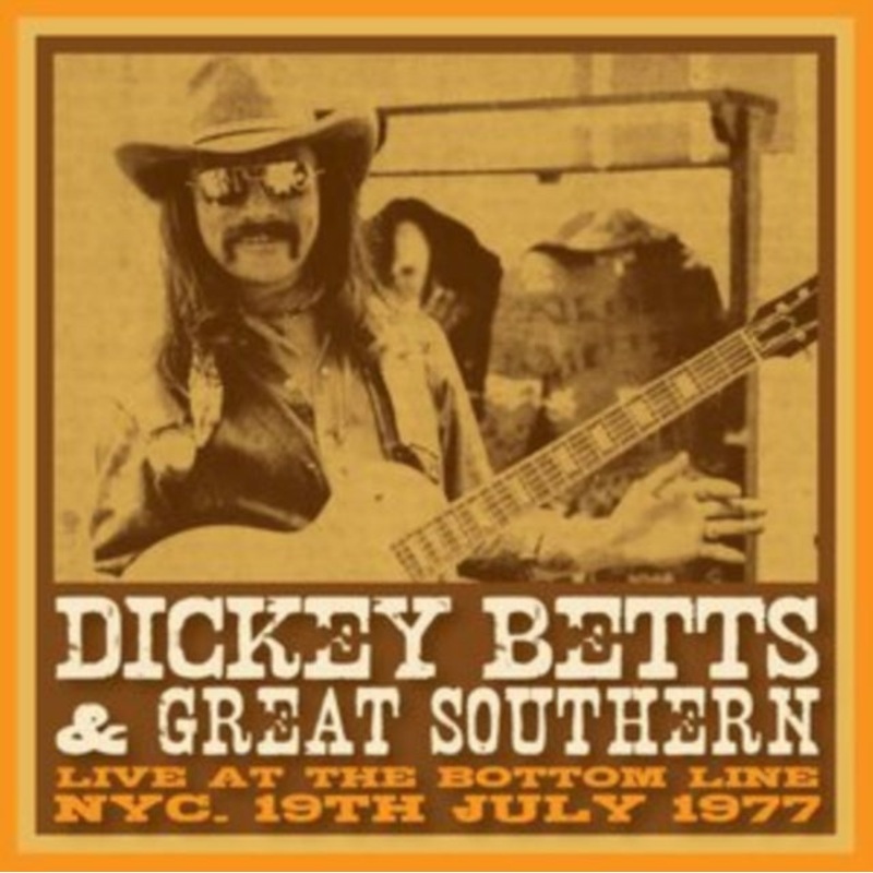Dickey & Great Southern Betts – Bottom Line, Nyc, 19 April, 1977 (2CD)