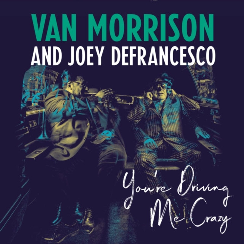Van & Joey Defrancesco Morrison – You’re Driving Me Crazy (2LP/140G/Dl Code)