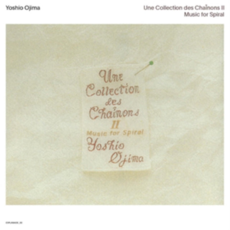 Yoshio Ojima – Une Collection Des Chainons Ii: Music For Spiral – LP Vinyl