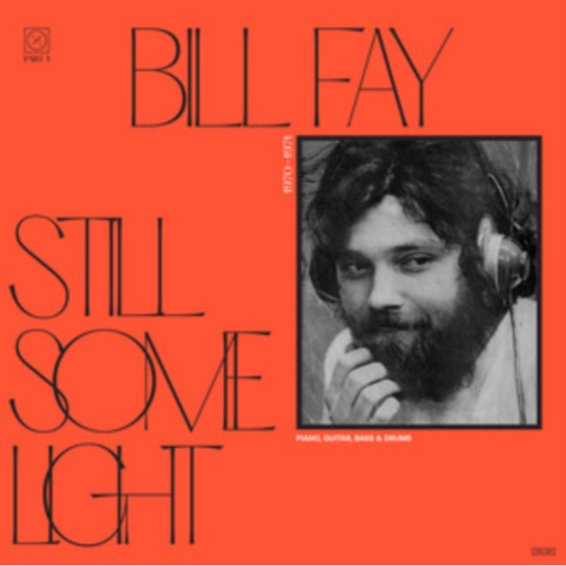 Bill Fay – Still Some Light: Part 1 – CD