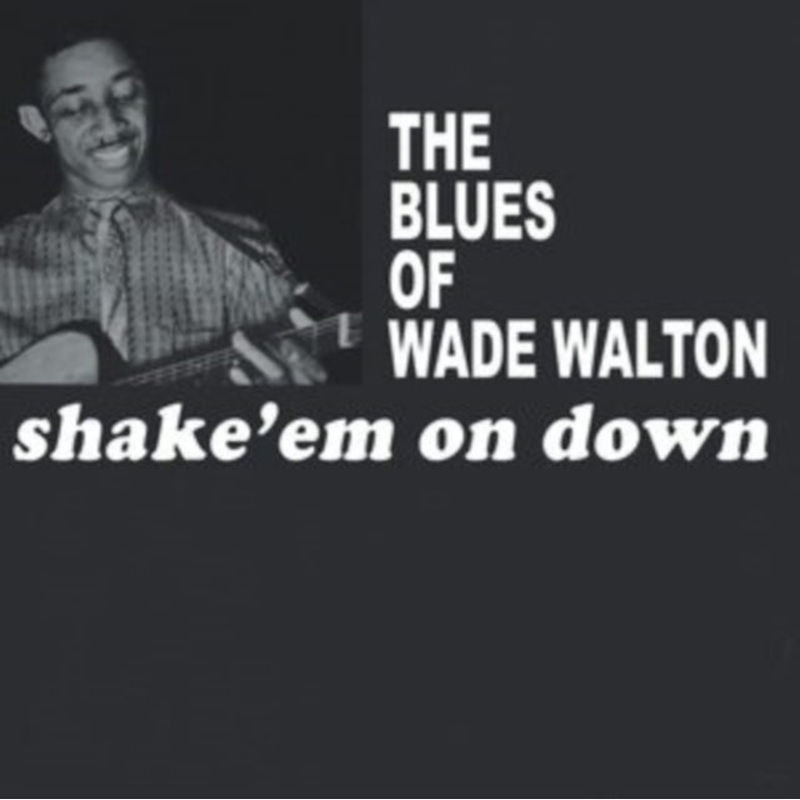 Wade Walton – Shake ‘Em On Down – LP Vinyl