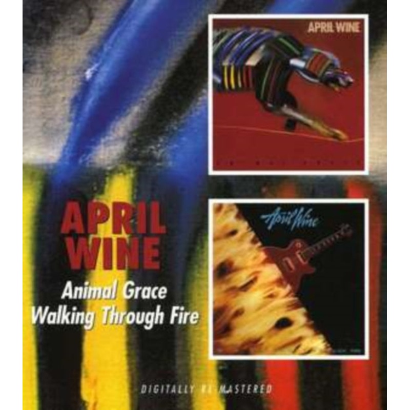April Wine – Animal Grace / Walking Through Fire (Remastered) – CD