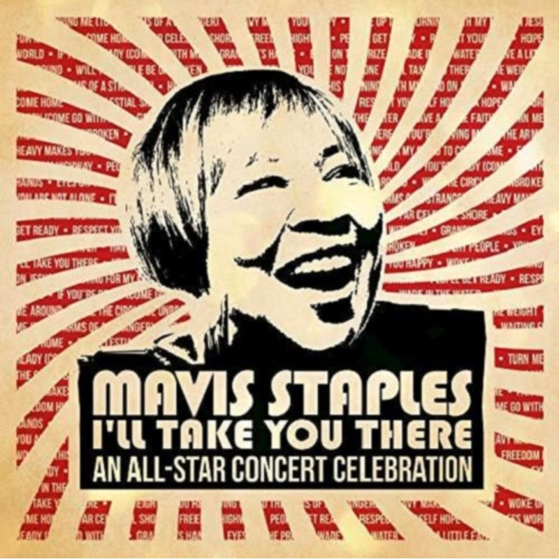 Various Artists – Mavis Staples I’ll Take You There: An All-Star Concert Celebration (2CD/DVD/Deluxe Edition)