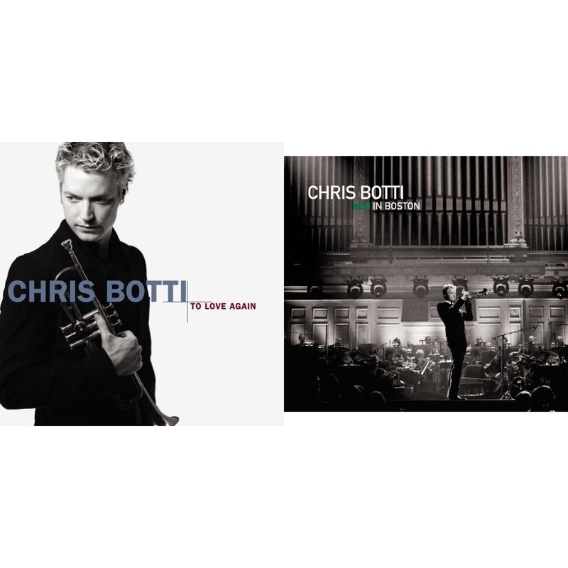 Chris Botti – To Love Again & In Boston – CD Bundle