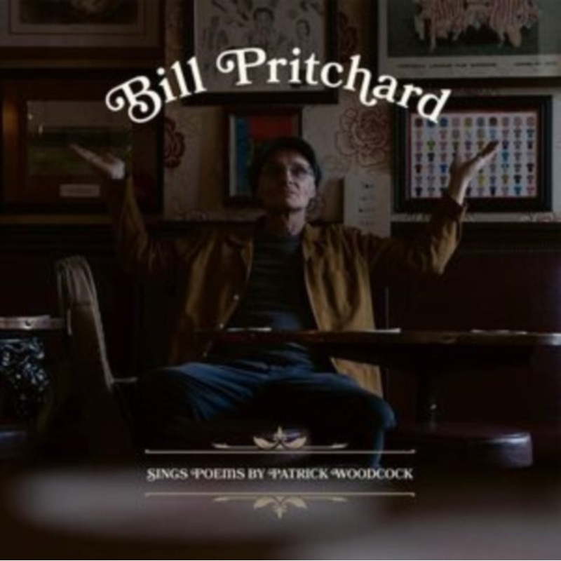 Bill Pritchard – Sings Poems By Patrick Woodcock – LP Vinyl