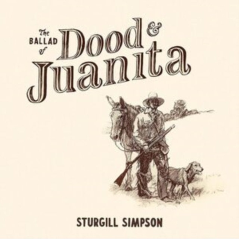 Sturgill Simpson – Ballad Of Dood & Juanita (Natural Colored LP Vinyl/Insert) (I)
