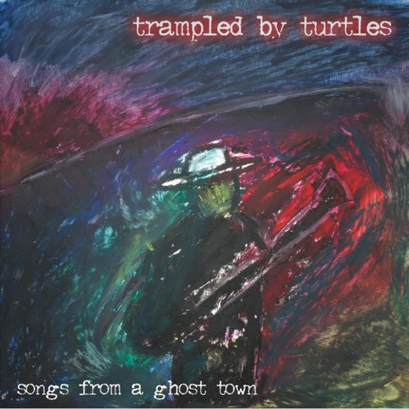 Trampled By Turtles – Songs From A Ghost Town – LP Vinyl