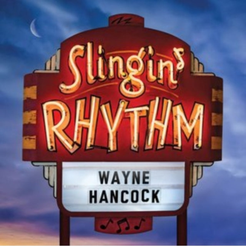 Wayne Hancock – Slingin Rhythm – LP Vinyl