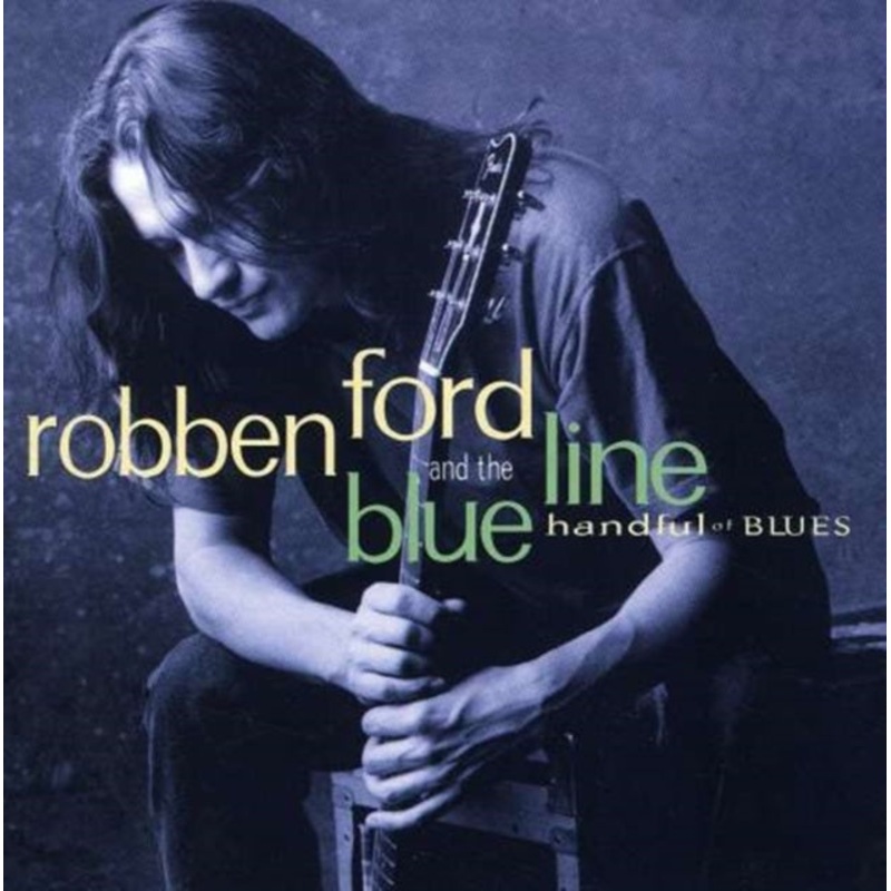 Robben & The Blue Line Ford – Handful Of Blues – CD