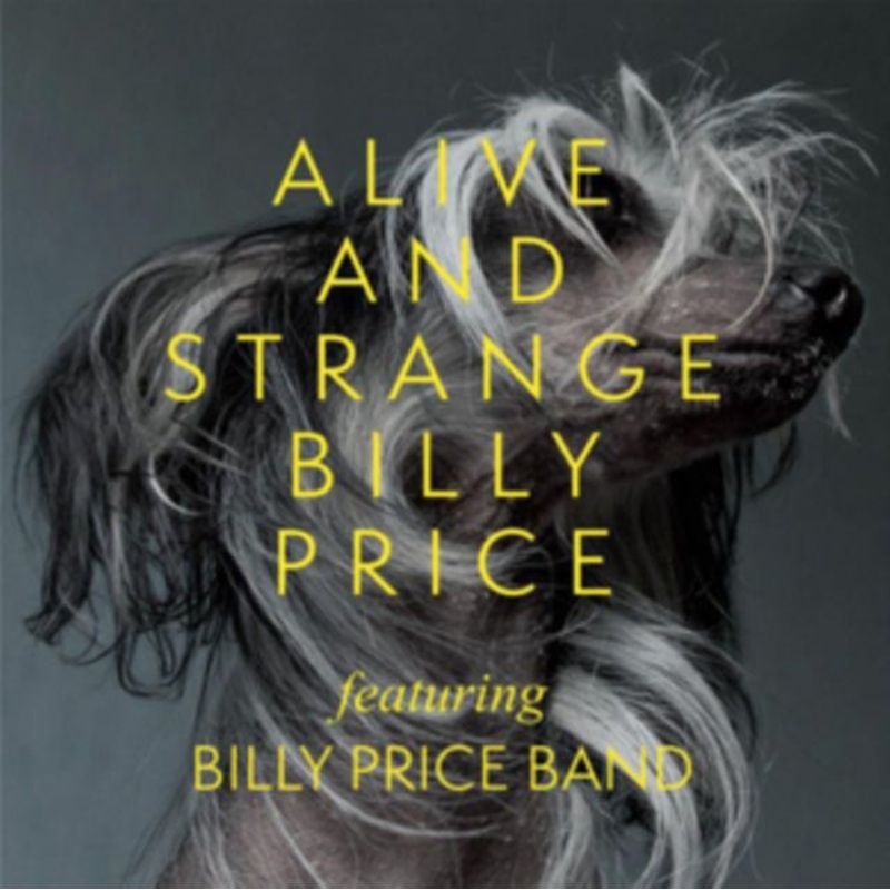 Billy Price – Alive And Strange – CD