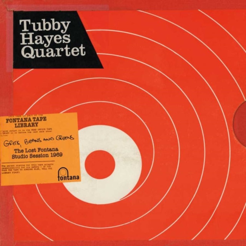 Tubby Hayes Quartet – Grits, Beans & Greens: The Lost Fontana Studio Sessions 1969 – LP Vinyl