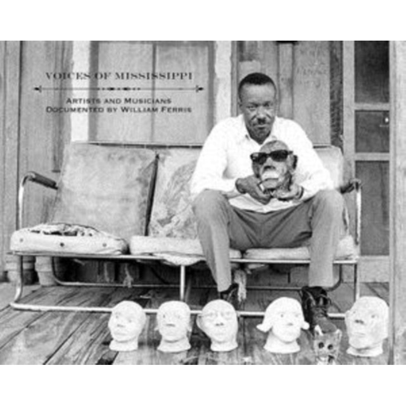Various Artists – Voices Of Mississippi: Artists & Musicians Documented By William Ferris (3CD/DVD/Book)