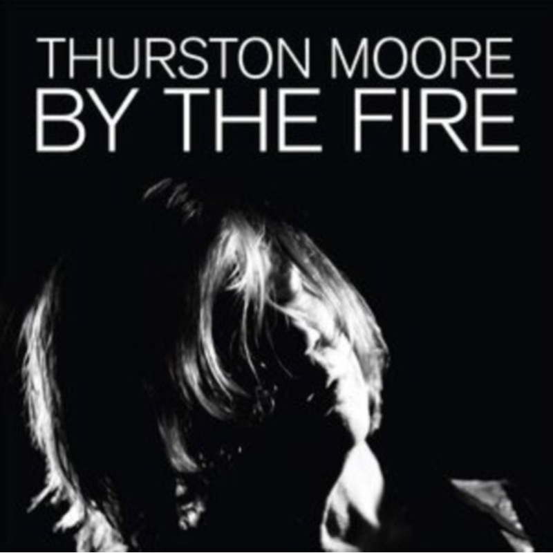 Thurston Moore – By The Fire – CD