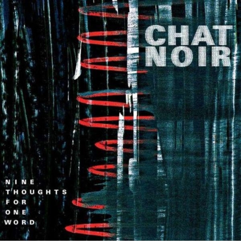 Chat Noir – Nine Thoughts For One Wor – CD
