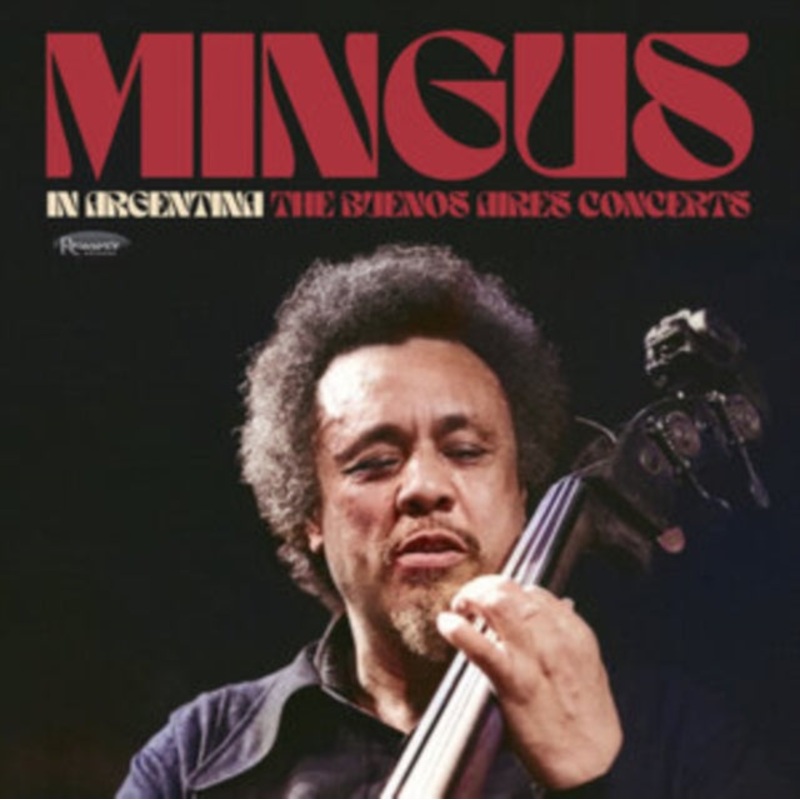 Charles Mingus – Mingus In Argentina: The Buenos Aires Concerts (2CD)