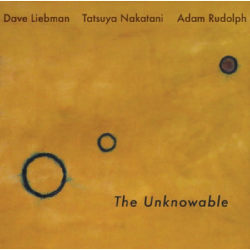 Tatsuya Adam; Nakatani Dave; Rudolph Liebman – Unknowable – CD