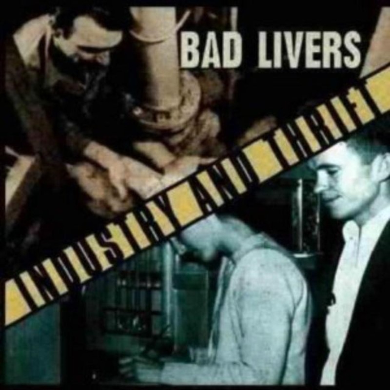 Bad Livers – Industry & Thrift – CD