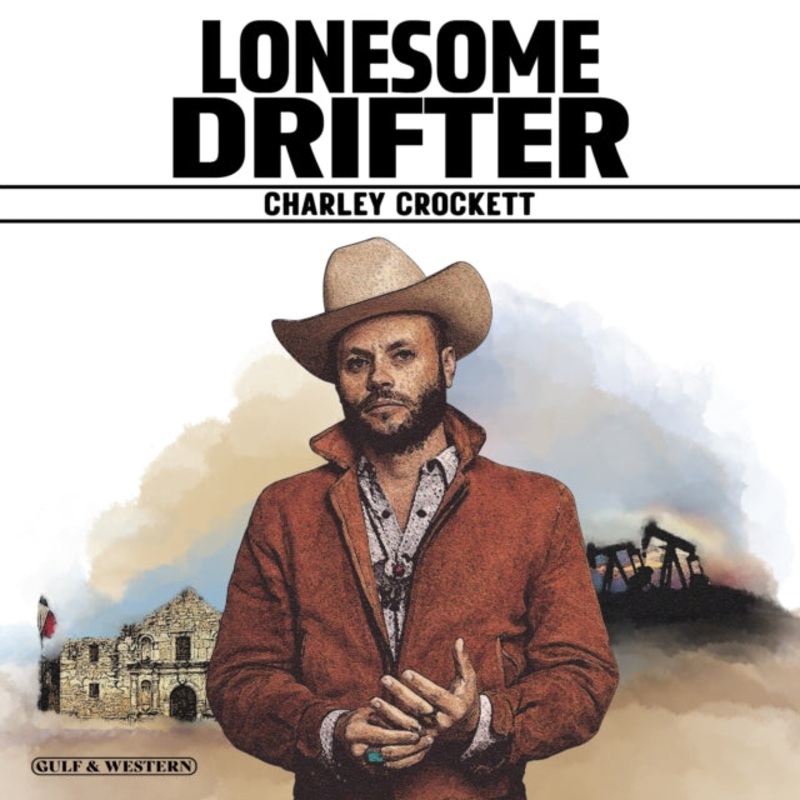 Charley Crockett – Lonesome Drifter – CD