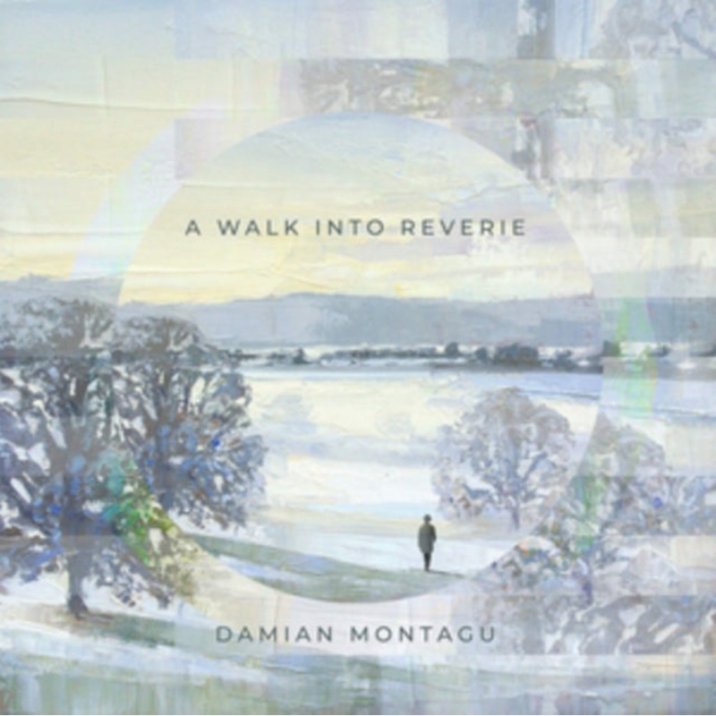 Damian Montagu – Damian Montagu A Walk Into Reverie – CD