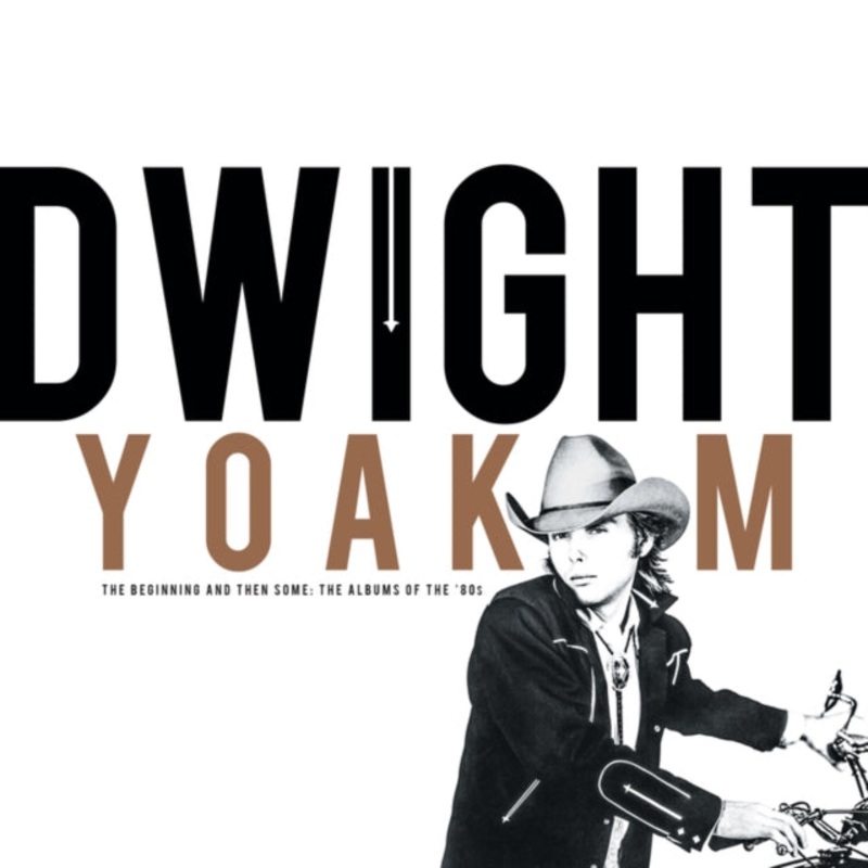 Dwight Yoakam – Beginning & Then Some: The Albums Of The 80S (4CD)