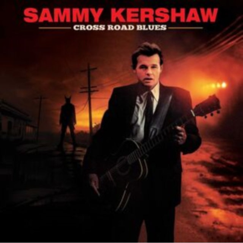 Sammy Kershaw – Cross Road Blues (Digi) – CD