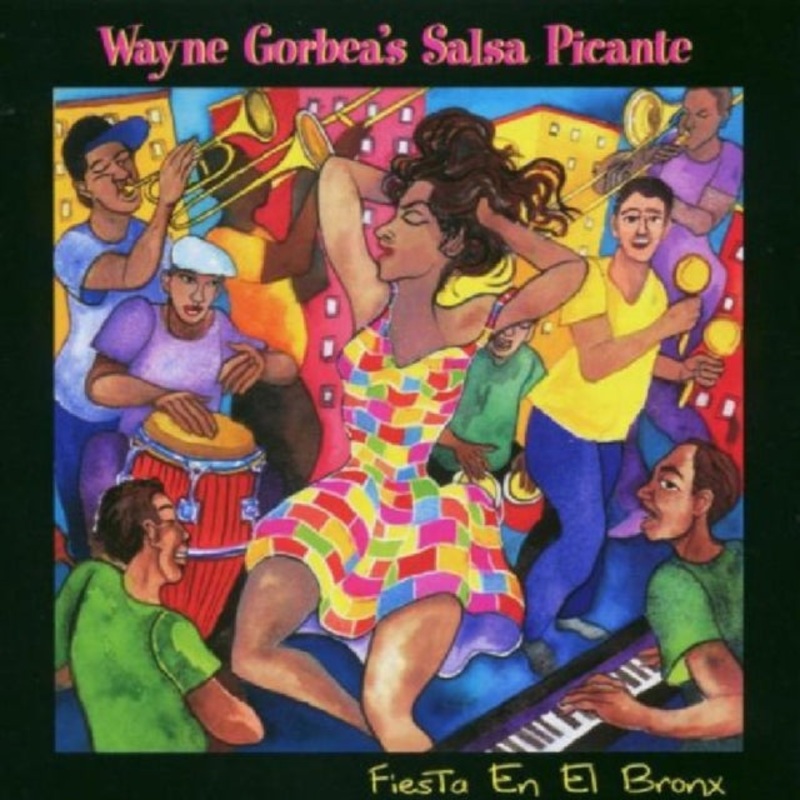 Wayne & Salsa Picante Gorbea – Fiesta En El Bronx – CD