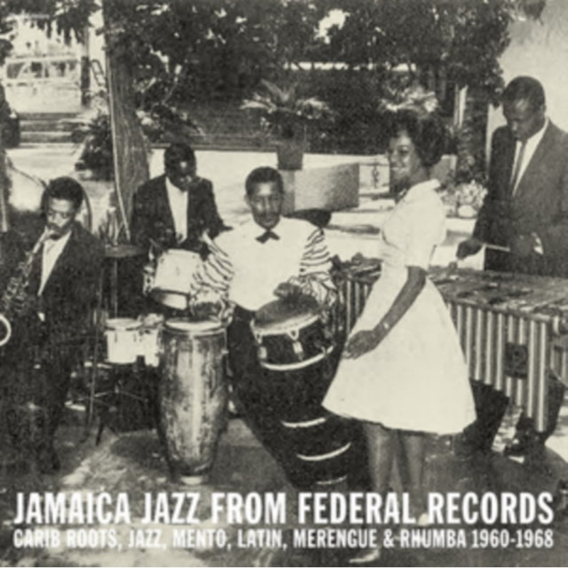 Various Artists – Jamaica Jazz From Federal Records: Carib Roots, Jazz, Mento, Latin, Merengue & Rhumba 1960-1968 – LP Vinyl