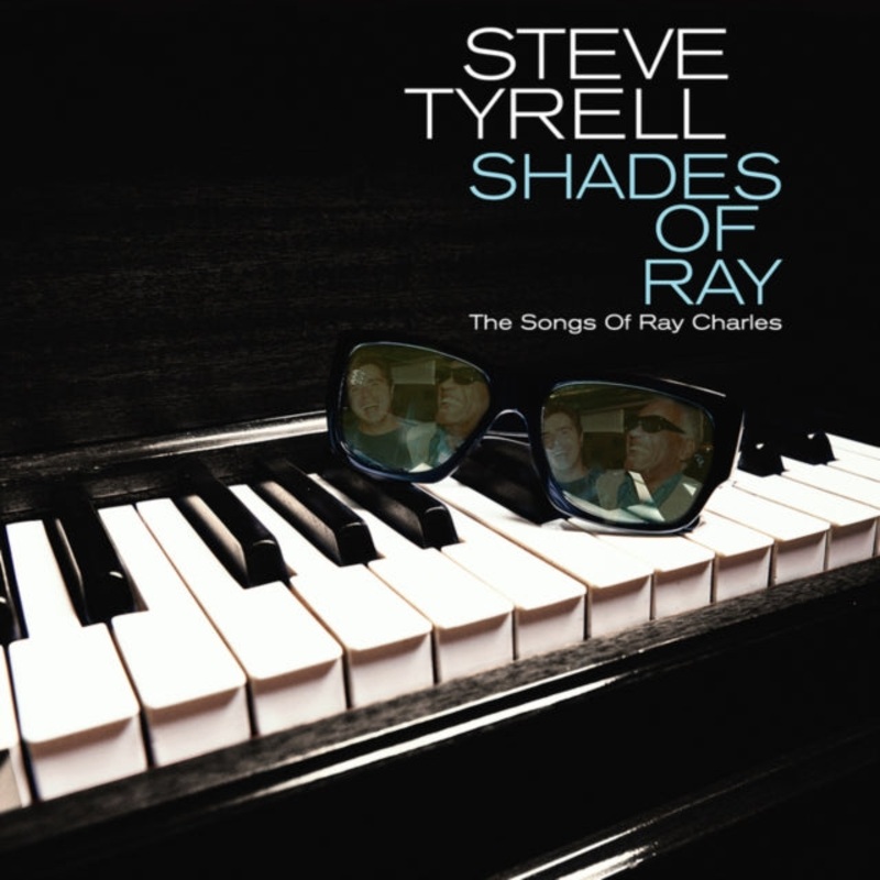 Steve Tyrell – Shades Of Ray: The Songs Of Ray Charles – CD