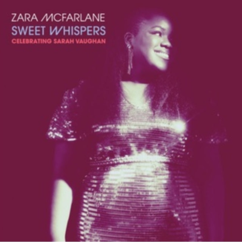 Zara Mcfarlane – Sweet Whispers: Celebrating Sarah Vaughan – LP Vinyl