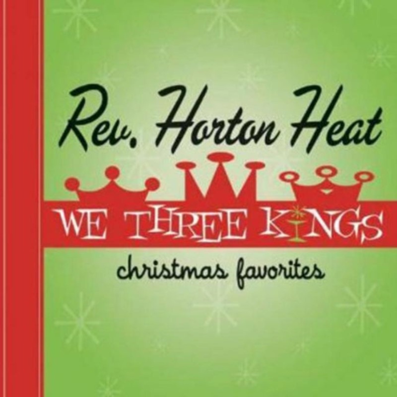 Reverend Horton Heat – We Three Kings – CD