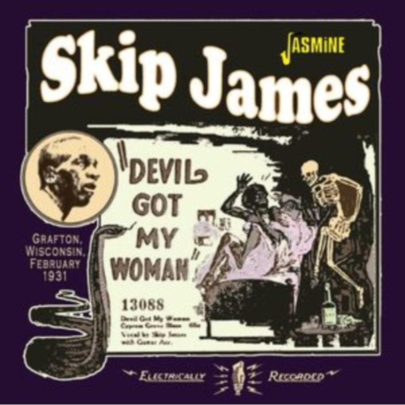 Skip James – Devil Got My Woman-Grafton, Wisconsin, February, 1931 – CD