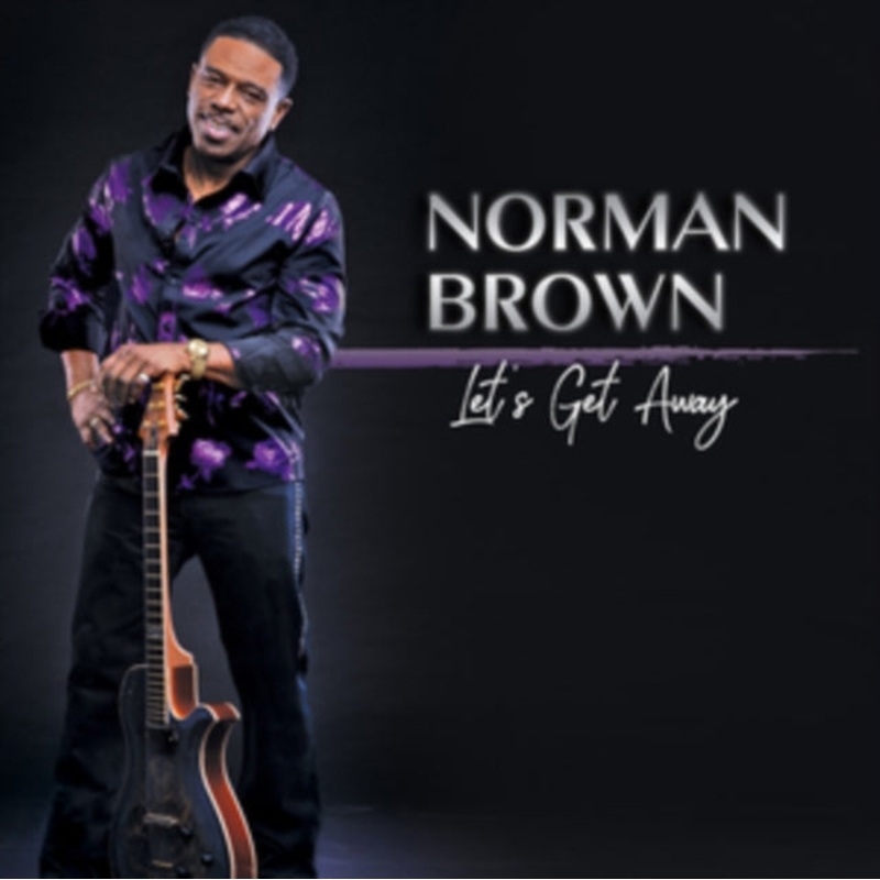 Norman Brown – Let’s Get Away – CD