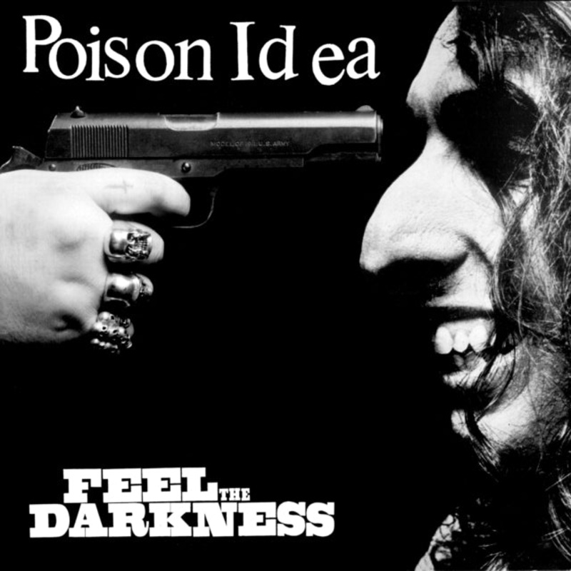 Poison Idea – Feel The Darkness (Deluxe 2CD Set)