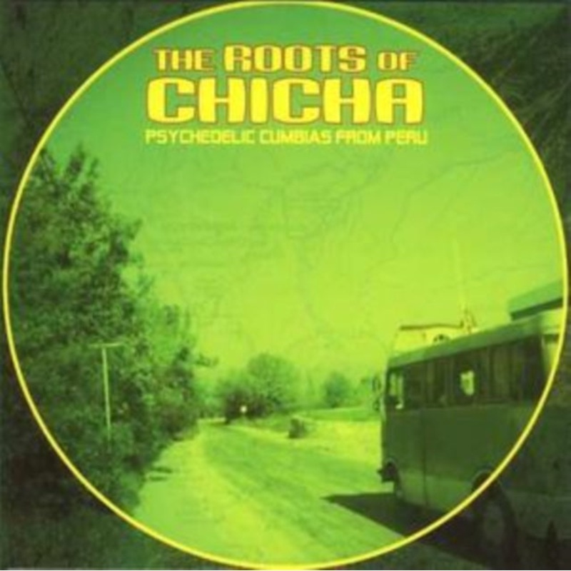 Various Artists – Roots Of Chicha – CD