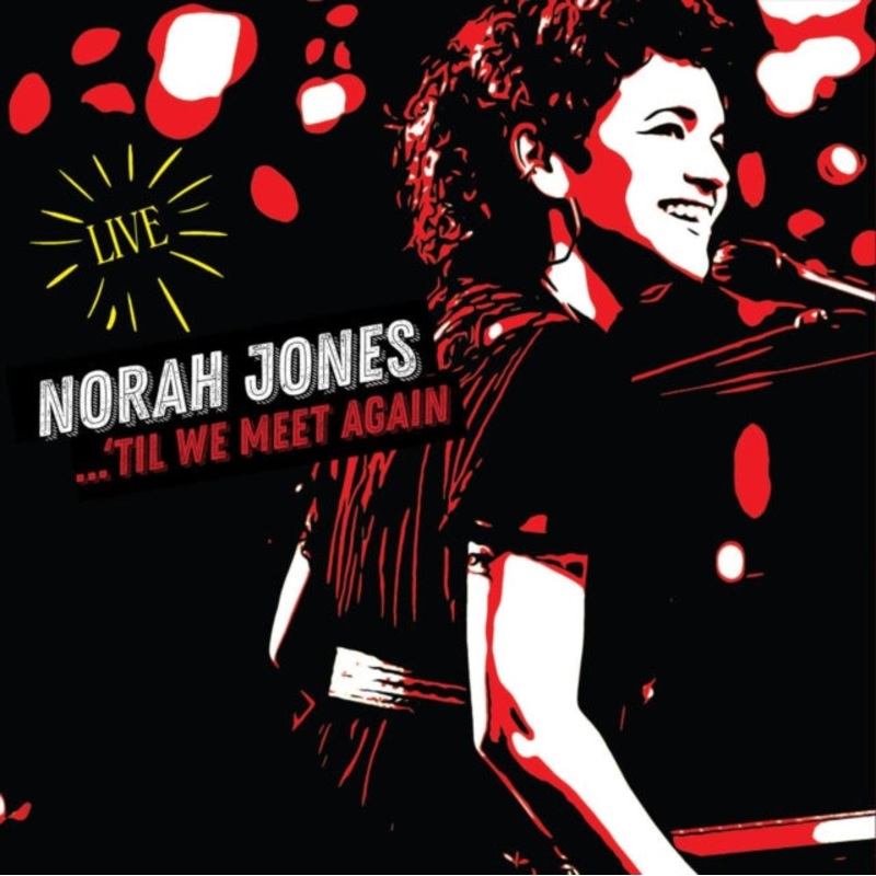 Norah Jones – Til We Meet Again (Live) – CD