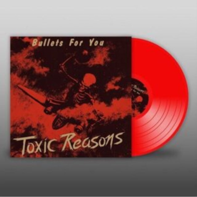 Toxic Reasons – Bullets For You (Red LP Vinyl)