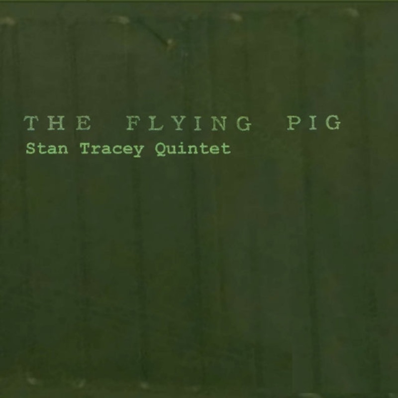 Tracey Stan/Quintet – Flying Pig The – CD
