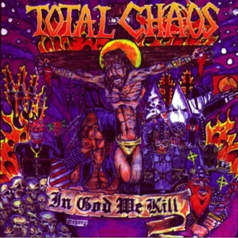Total Chaos – In God We Kill – CD