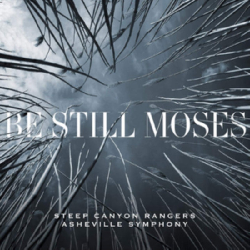 Steep Canyon Rangers & Asheville Symphony – Be Still Moses (Transparent Blue LP Vinyl/Dl Card)
