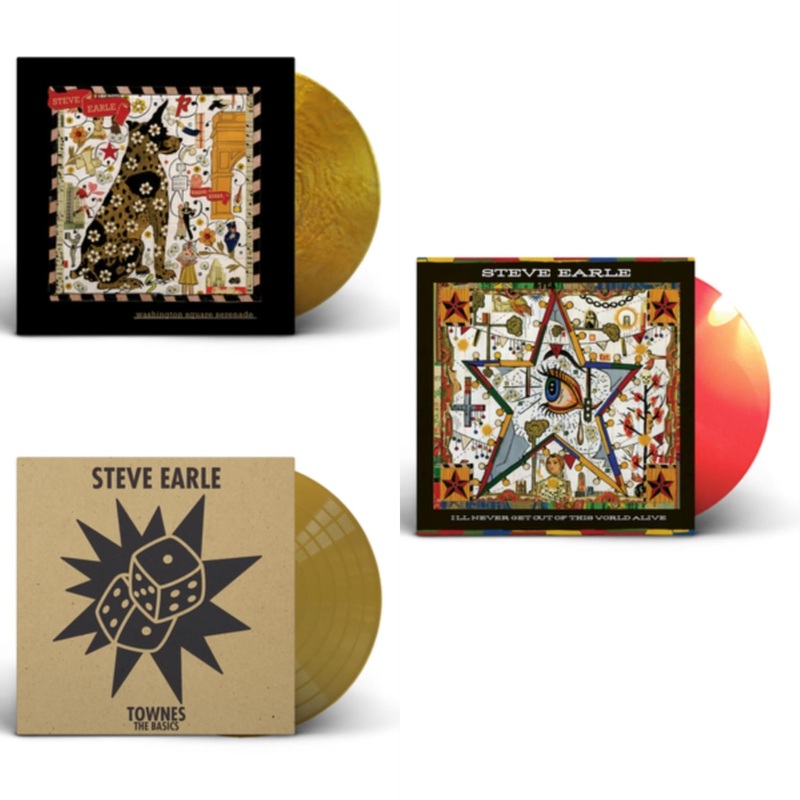 Steve Earle – Washington Square Serenade (Metallic Gold LP Vinyl) & Townes: The Basics (Gold LP Vinyl) & I’ll Never Get Out Of This World Alive (Orange LP Vinyl)