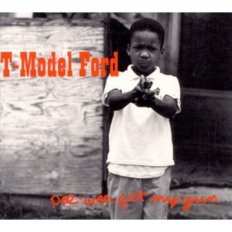 T-Model Ford – Pee Wee Get My Gun – LP Vinyl