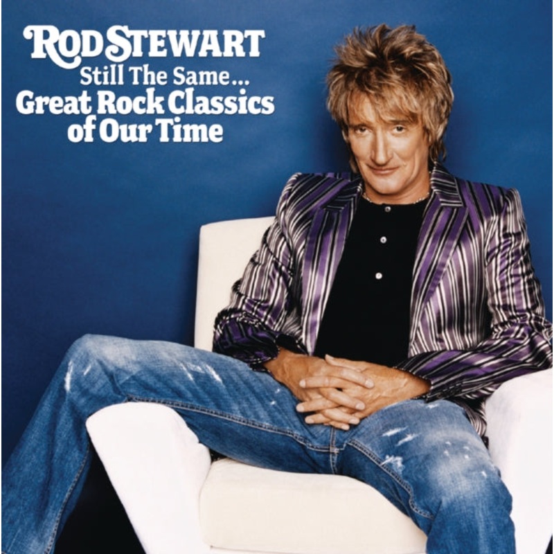 Rod Stewart – Still The Same: Great Rock Classics Of Our Time – CD