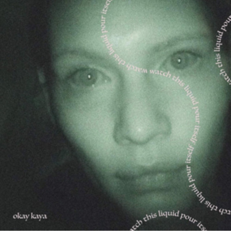 Okay Kaya – Watch This Liquid Pour Itself – CD