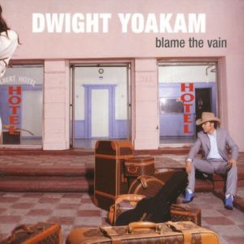 Dwight Yoakam – Blame The Vain – CD