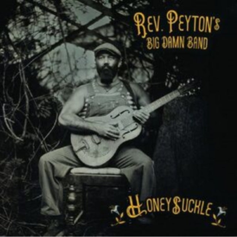 Reverend Peyton’s Big Damn Band – Honeysuckle – CD